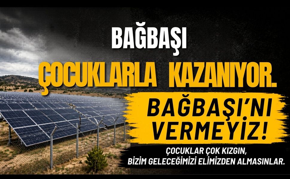 Bağbaşı’nda Çocuklardan Duygusal Tepki: “Bizim Geleceğimizi Elimizden Almasınlar”