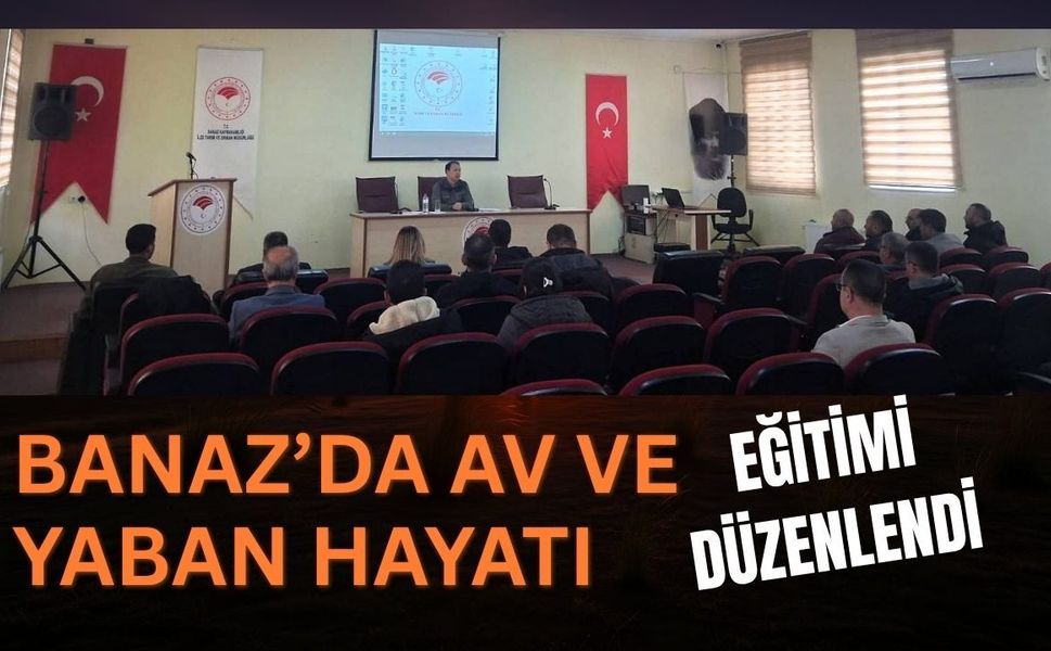 Banaz’da Av ve Yaban Hayatı Eğitimi Düzenlendi