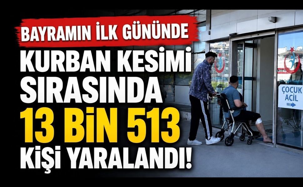 Bayramın İlk Gününde Binlerce Kişi Hastanelik Oldu: Kurban Kesiminde 13 Bin 513 Yaralı