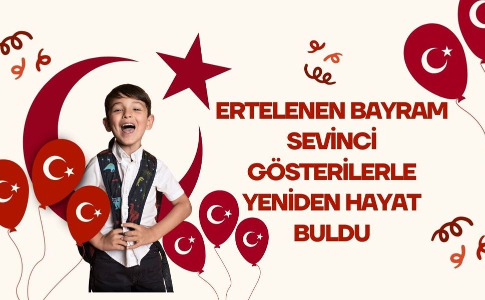 Ertelenen Bayram Sevinci Gösterilerle Yeniden Hayat Buldu