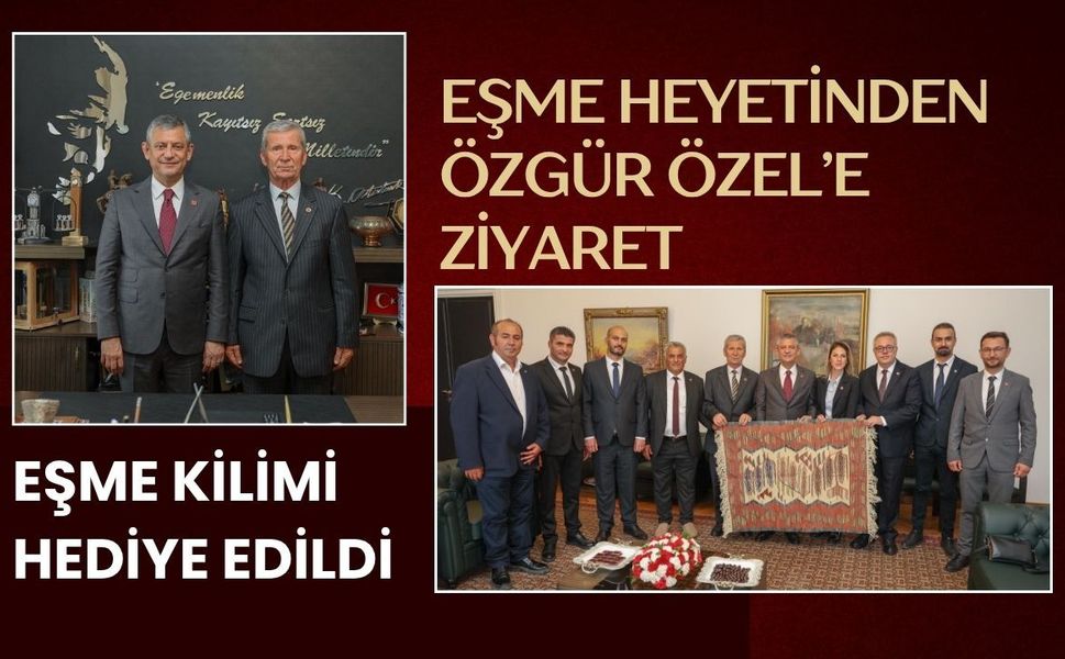 Eşme Heyetinden Özgür Özel’e Ziyaret: Eşme Kilimi Hediye Edildi