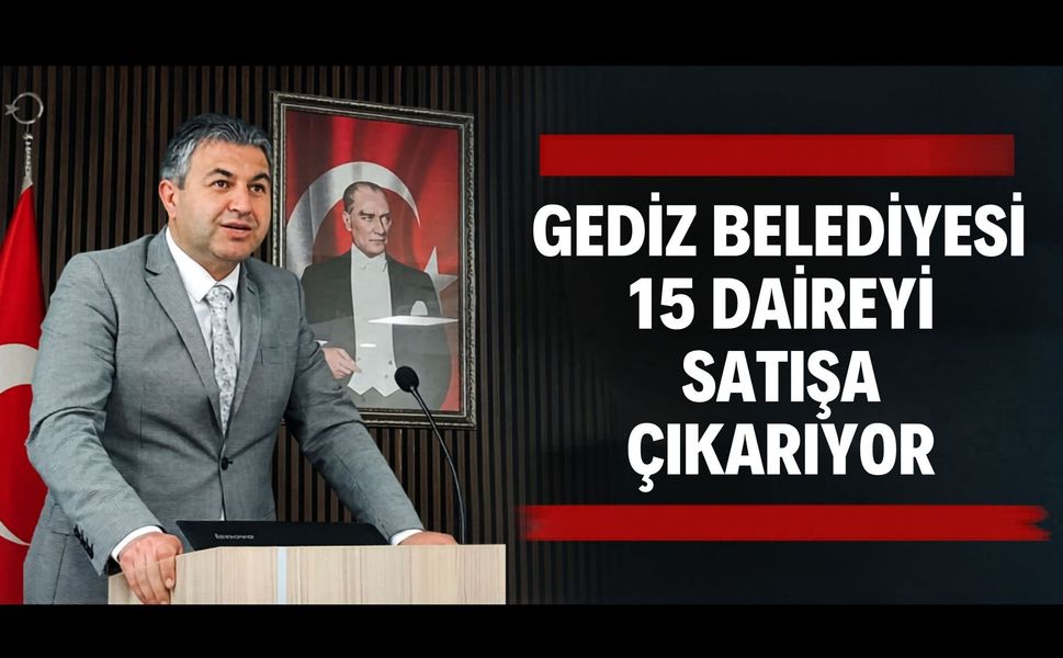 Gediz Belediyesi 15 Daireyi Satışa Çıkarıyor