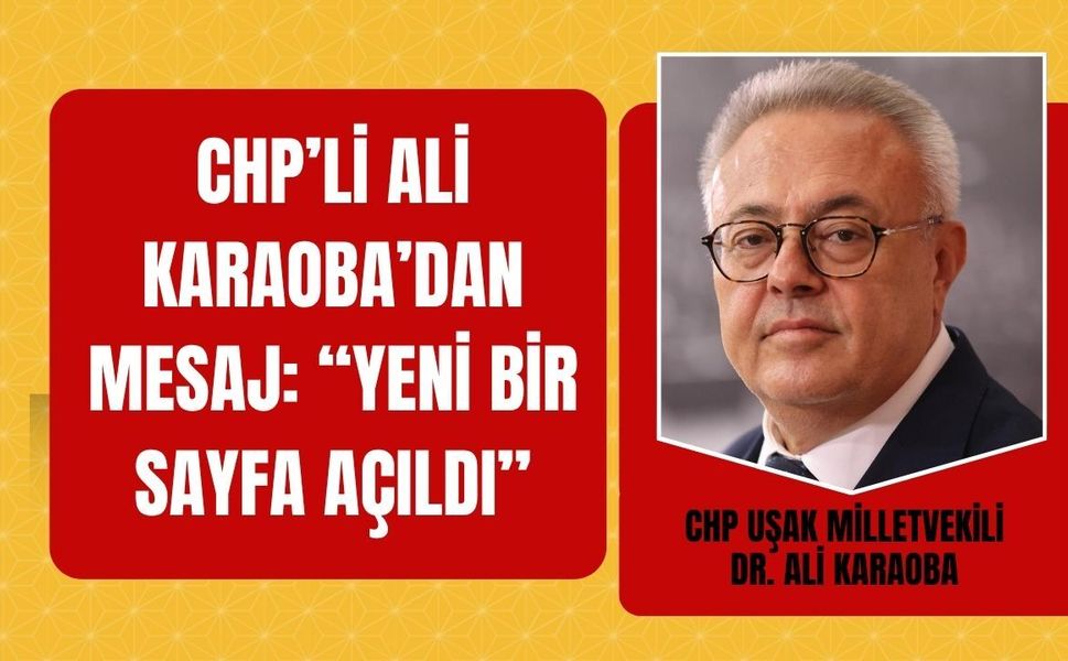 CHP’li Ali Karaoba’dan Mesaj: “Yeni Bir Sayfa Açıldı”