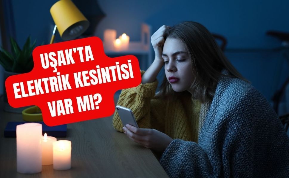 Uşak’ta Elektrik Kesintisi Var mı? 19 Mayıs Öncesi Vatandaşların Beklediği Açıklama Geldi!