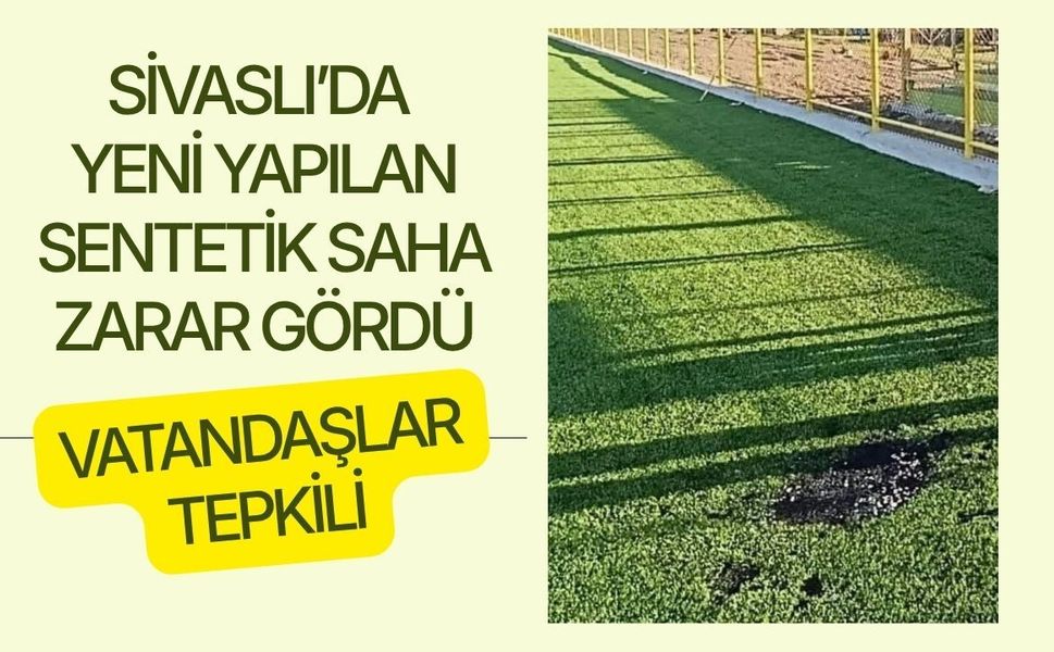 Sivaslı’da Yeni Yapılan Sentetik Saha Zarar Gördü: Vatandaşlar Tepkili