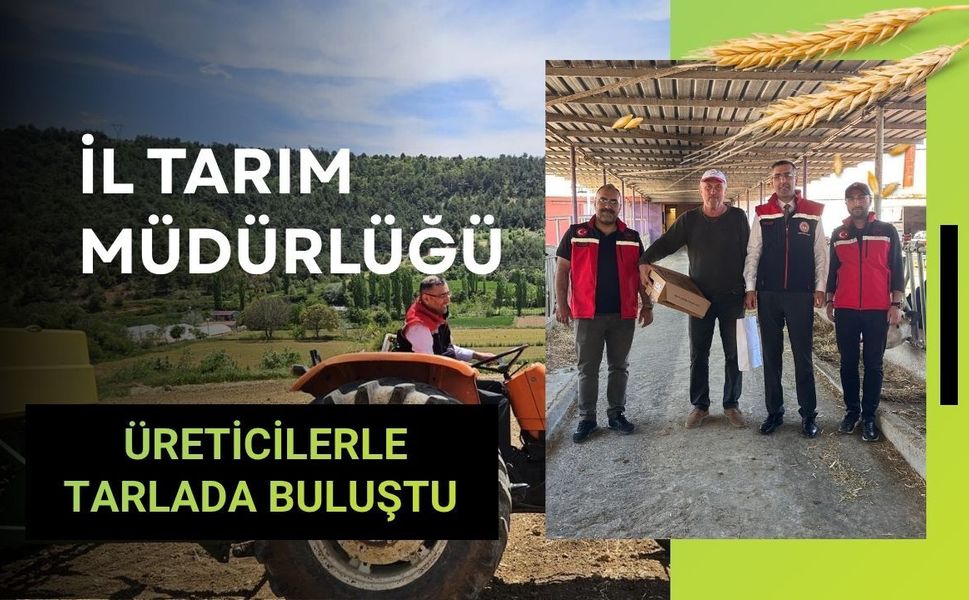İl Tarım Müdürlüğü Üreticilerle Tarlada Buluştu