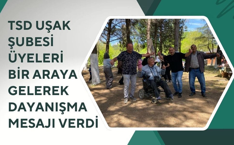 TSD Uşak Şubesi Üyeleri Bir Araya Gelerek Dayanışma Mesajı Verdi
