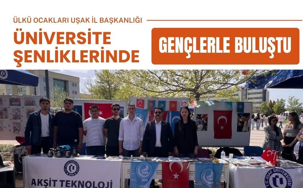 Ülkü Ocakları Uşak İl Başkanlığı Üniversite Şenliklerinde Gençlerle Buluştu