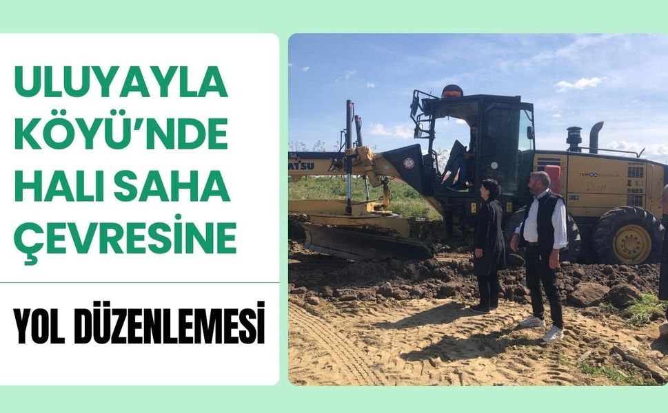 Uluyayla Köyü’nde Halı Saha Çevresine Yol Düzenlemesi