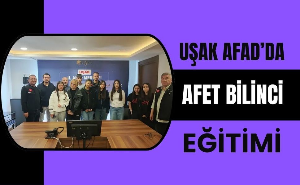 Uşak AFAD’da Afet Bilinci Eğitimi: Öğrenciler Kurumu Yerinde Tanıdı