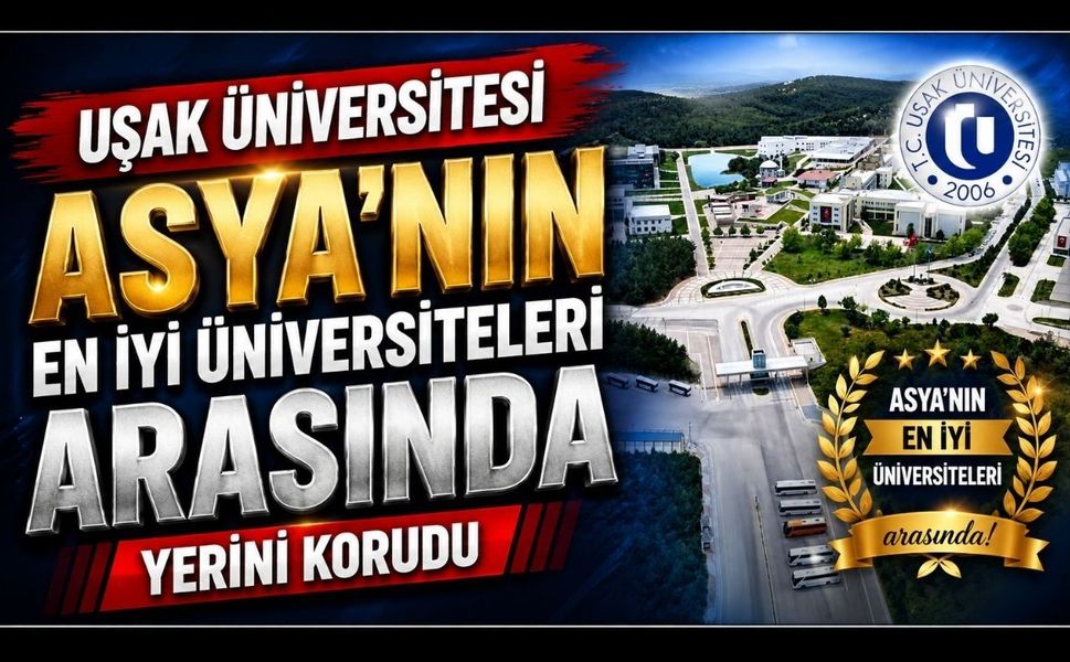 Uşak Üniversitesi Asya’nın En İyi Üniversiteleri Arasında Yerini Korudu