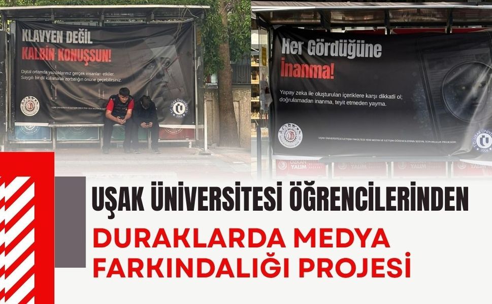 Uşak Üniversitesi Öğrencilerinden Duraklarda Medya Farkındalığı Projesi