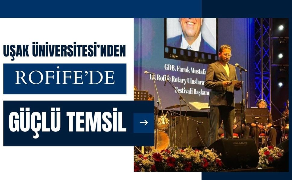Uşak Üniversitesi’nden ROFİFE’de Güçlü Temsil: Genç Sinemacılara Umut Mesajı