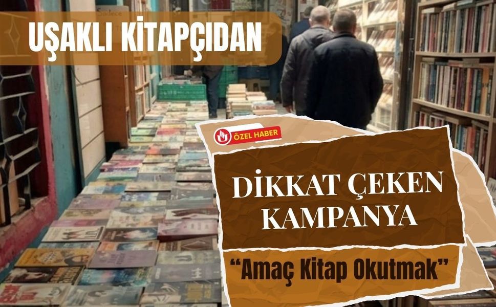 Uşaklı Kitapçıdan Dikkat Çeken Kampanya: “Amaç Kitap Okutmak”