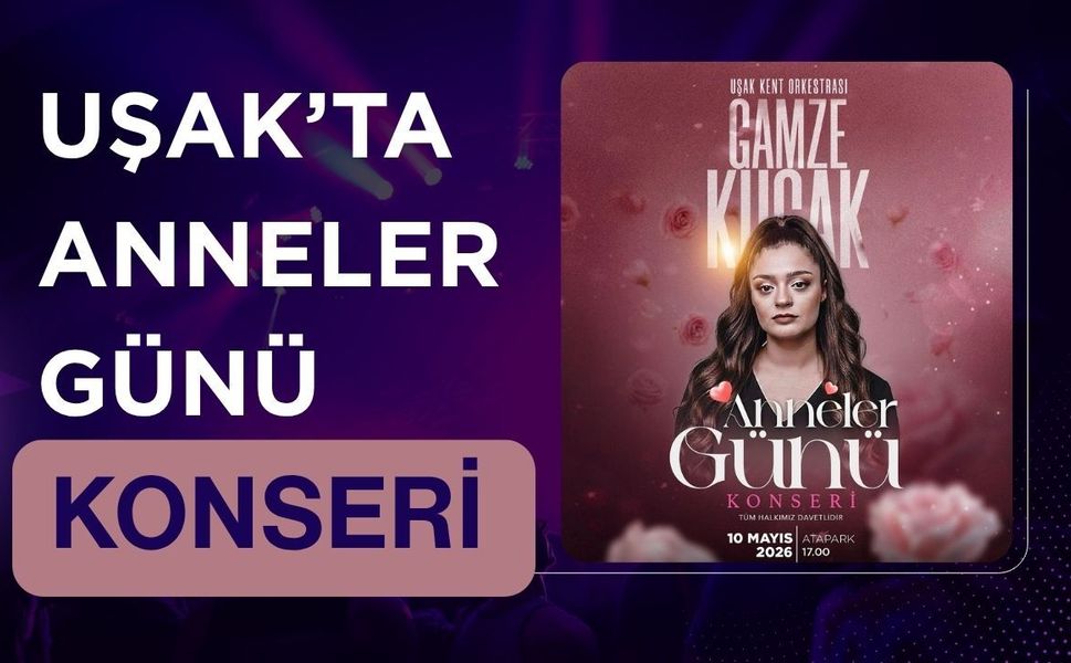 Uşak’ta Anneler Günü Konseri: Atapark’ta Müzik Dolu Akşam