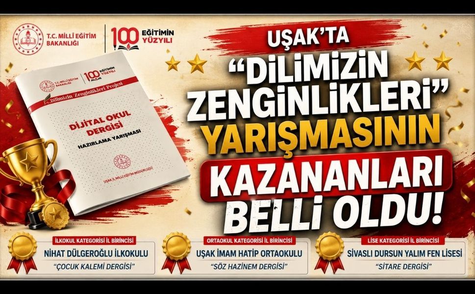 Uşak’ta “Dilimizin Zenginlikleri” Yarışmasının Kazananları Belli Oldu