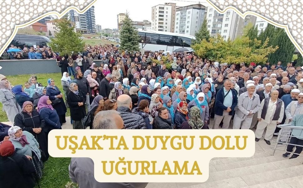 Uşak’ta Duygu Dolu Uğurlama: 60 Hacı Adayı Dualarla Kutsal Yolculuğa Çıktı