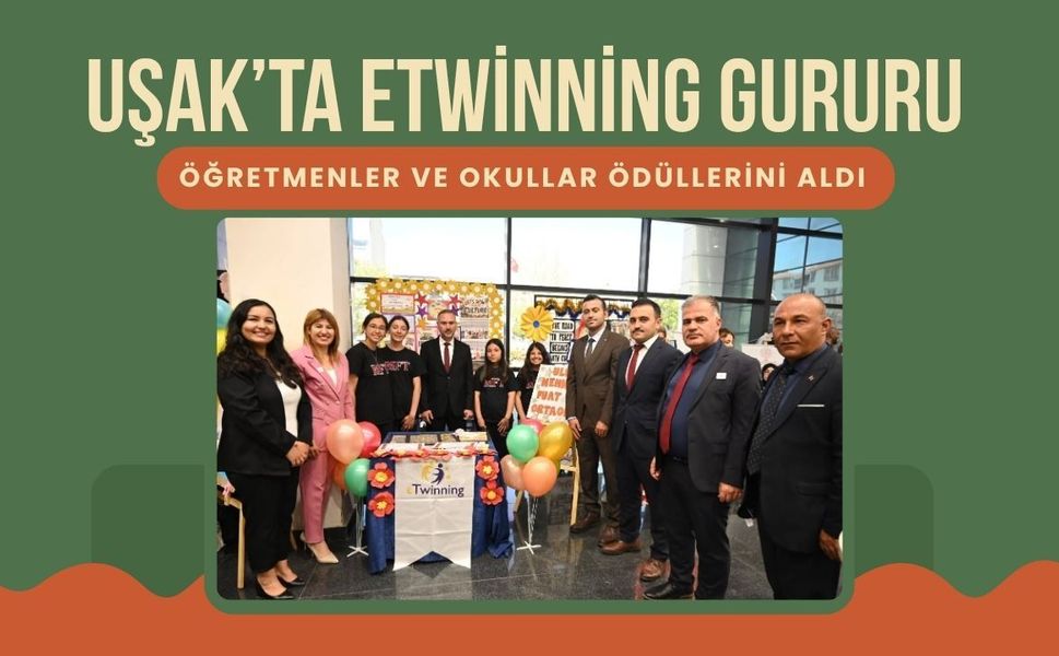 Uşak’ta eTwinning Gururu: Öğretmenler ve Okullar Ödüllerini Aldı