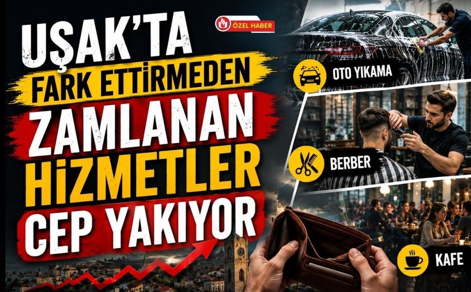 Uşak’ta Fark Ettirmeden Zamlanan Hizmetler Cep Yakıyor