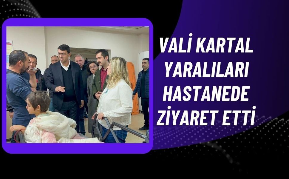Uşak’ta Feci Kaza: 4 Kişi Hayatını Kaybetti, Vali Kartal Yaralıları Hastanede Ziyaret Etti