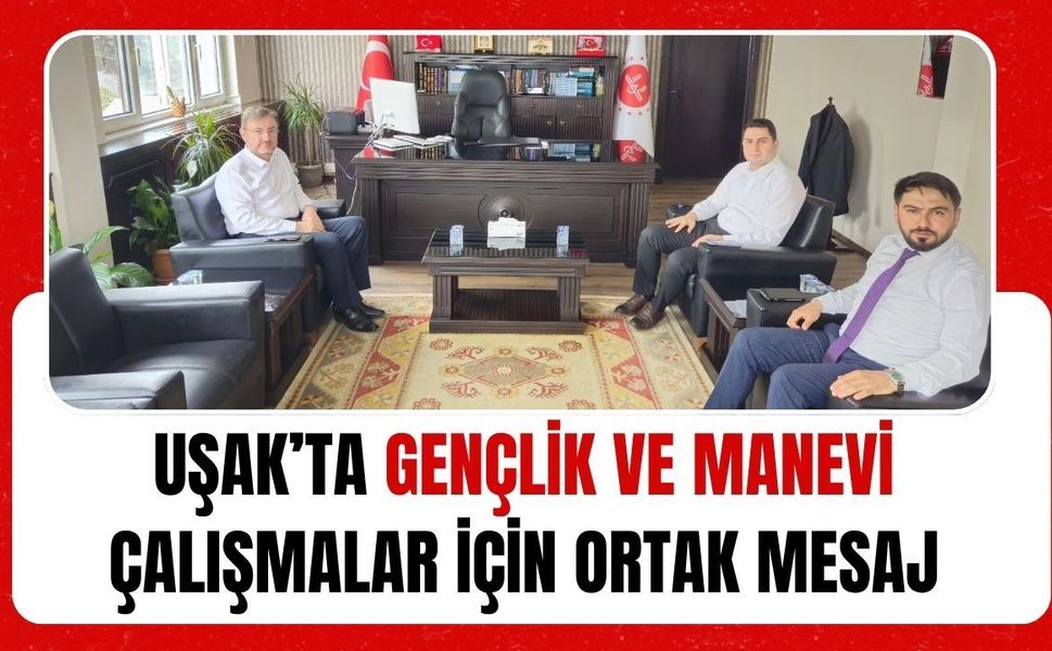 Uşak’ta Gençlik ve Manevi Çalışmalar İçin Ortak Mesaj