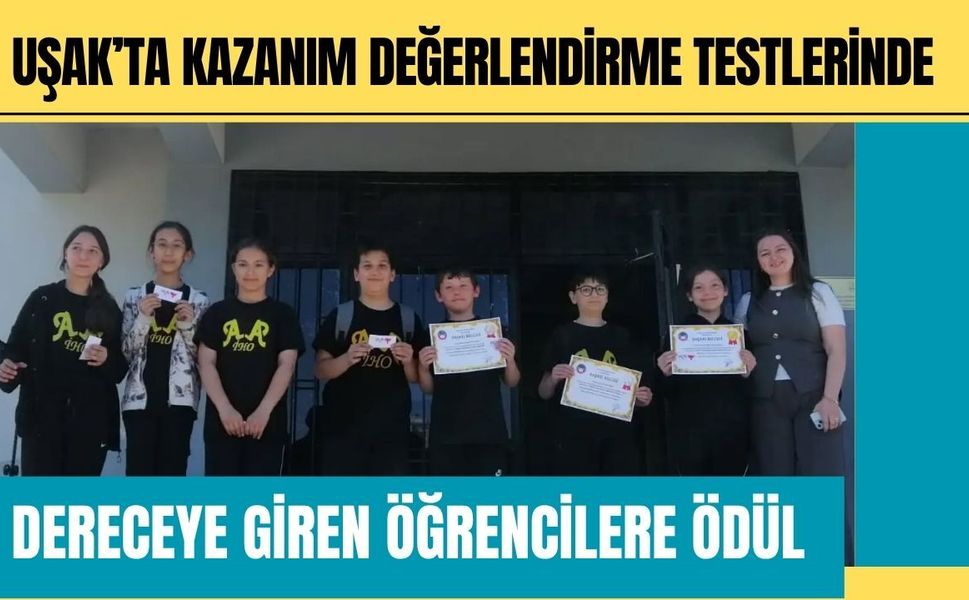 Uşak’ta Kazanım Değerlendirme Testlerinde Dereceye Giren Öğrencilere Ödül