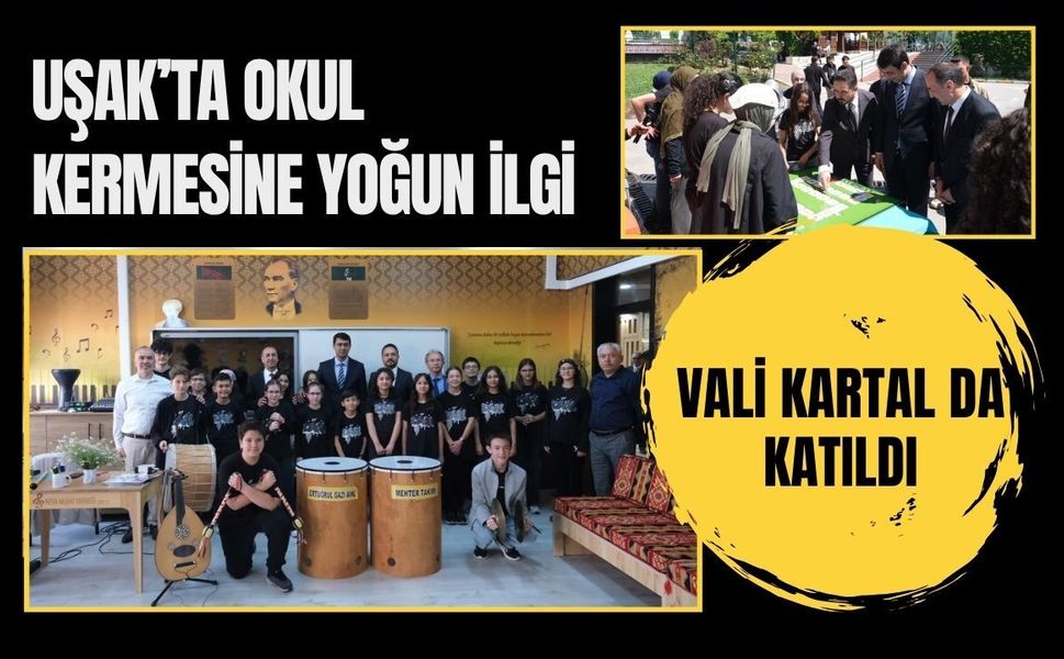 Uşak’ta Okul Kermesine Yoğun İlgi: Vali Kartal da Katıldı