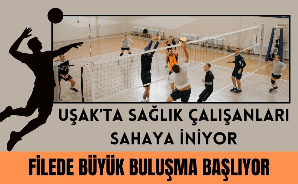Uşak’ta Sağlık Çalışanları Sahaya İniyor: Filede Büyük Buluşma Başlıyor