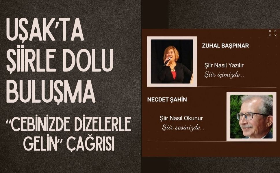 Uşak’ta Şiirle Dolu Buluşma: “Cebinizde Dizelerle Gelin” Çağrısı