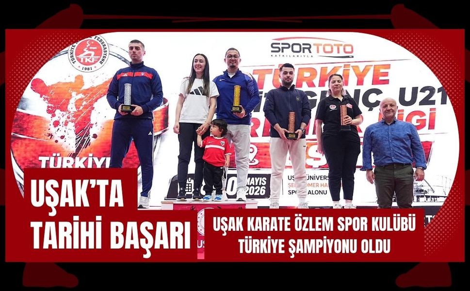 Uşak’ta Tarihi Başarı: Uşak Karate Özlem Spor Kulübü Türkiye Şampiyonu Oldu