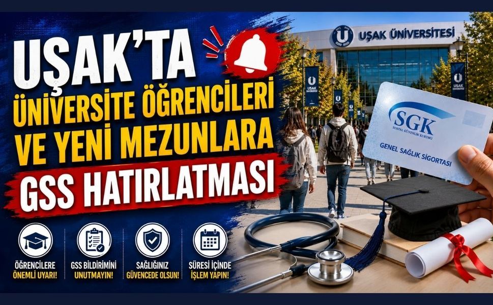Uşak’ta Üniversite Öğrencileri ve Yeni Mezunlara GSS Hatırlatması
