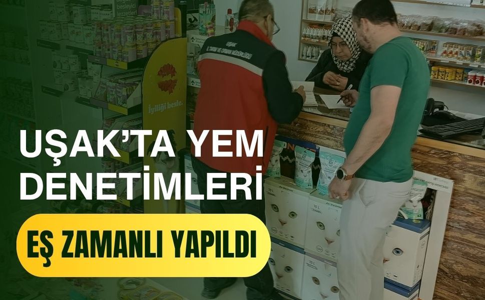 Uşak’ta Yem Denetimleri Eş Zamanlı Yapıldı: Numuneler Laboratuvara Gönderildi