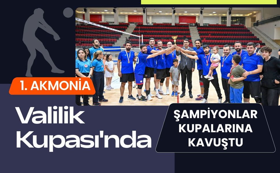 1. Akmonia Valilik Kupası'nda Şampiyonlar Kupalarına Kavuştu