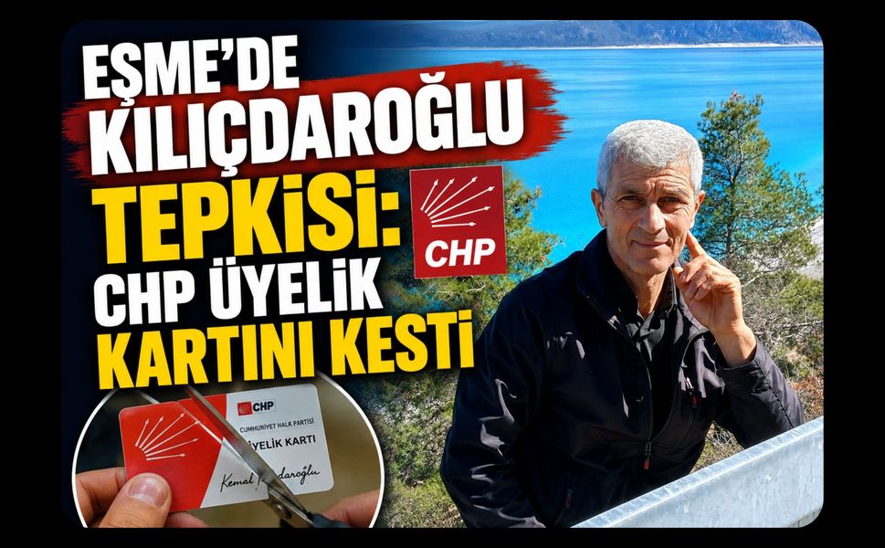 Eşme'de Kılıçdaroğlu Tepkisi, CHP Üyelik Kartını Falçatayla Kesti