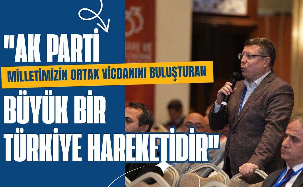 Tuğrul: AK Parti Milletin Ortak Vicdanıdır