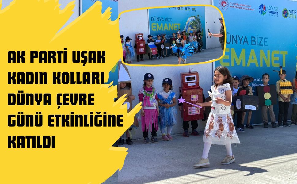 AK Parti Uşak Kadın Kolları Dünya Çevre Günü Etkinliğine Katıldı