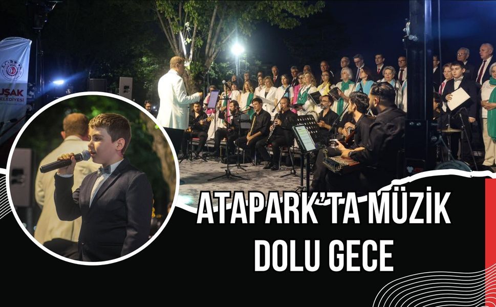 Atapark’ta Müzik Dolu Gece: Uşaklılar Konserde Buluştu