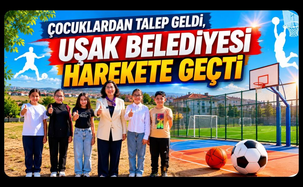 Çocuklardan Talep Geldi, Uşak Belediyesi Harekete Geçti