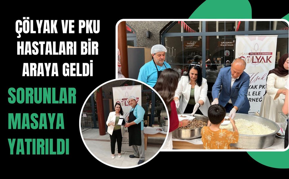 Çölyak ve PKU Hastaları Bir Araya Geldi, Sorunlar Masaya Yatırıldı