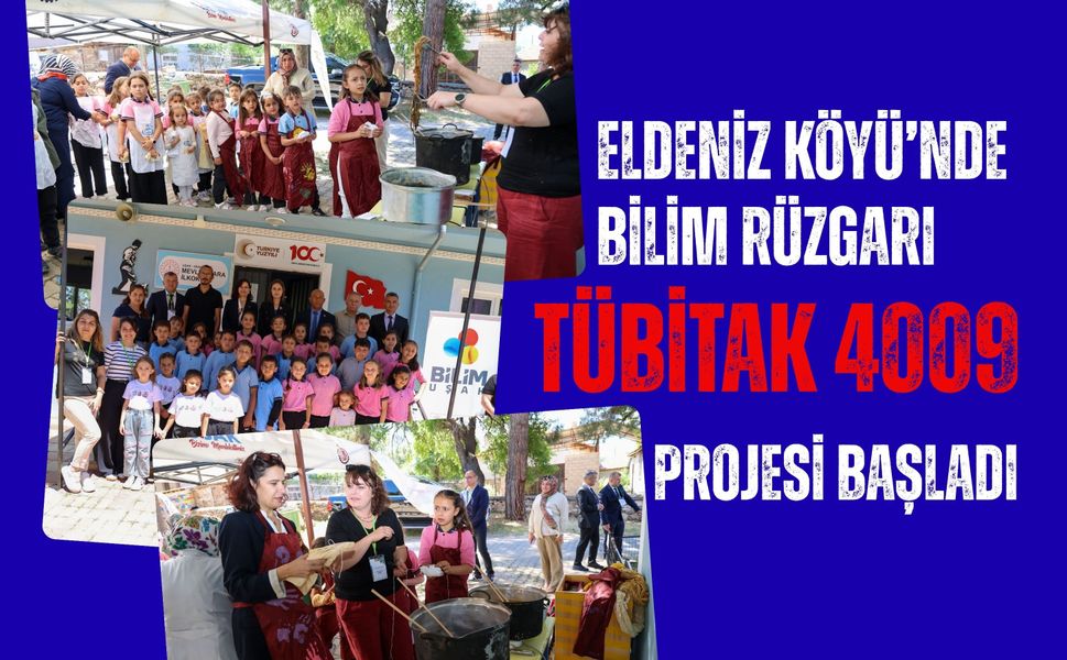 Eldeniz Köyü’nde Bilim Rüzgarı: TÜBİTAK 4009 Projesi Başladı