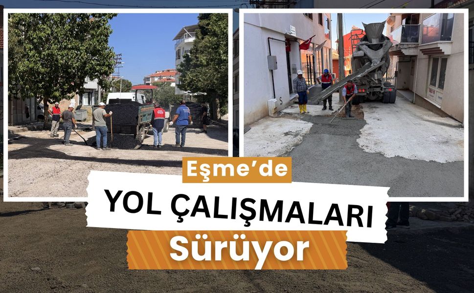 Eşme’de Yol Çalışmaları Sürüyor: Başkan Vekili Işık Sahada İncelemelerde Bulundu