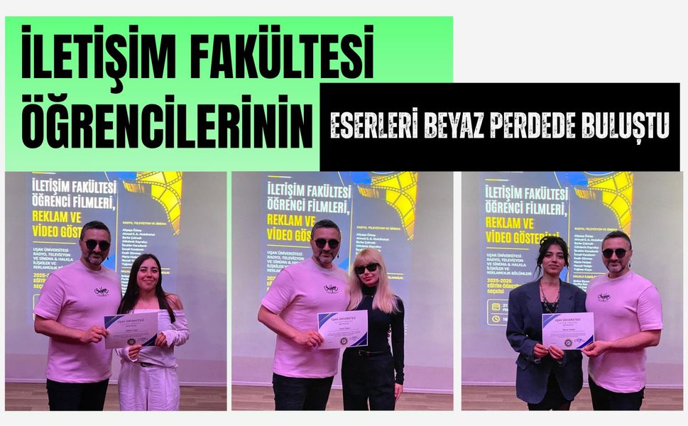 İletişim Fakültesi Öğrencilerinin Eserleri Beyaz Perdede Buluştu
