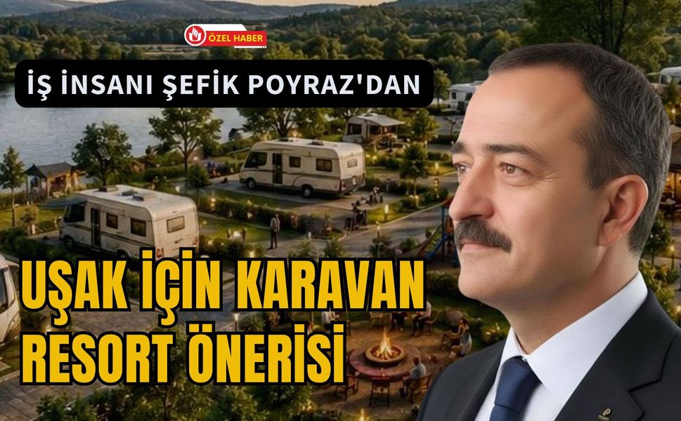 İş İnsanı Şefik Poyraz'dan "Turizmde Yeni Bir Vizyon Mümkün"