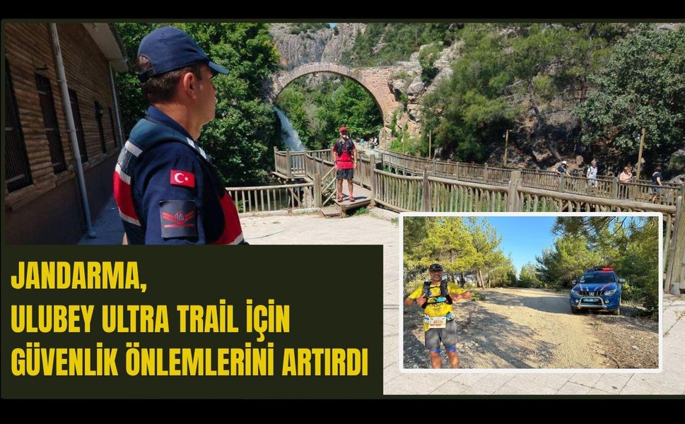 Jandarma, Ulubey Ultra Trail İçin Güvenlik Önlemlerini Artırdı