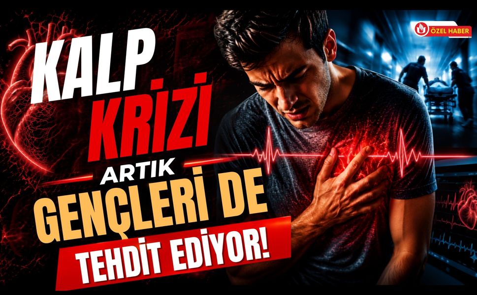 Kalp Krizi Artık Gençleri de Tehdit Ediyor! Uzmanlar Uyarıyor