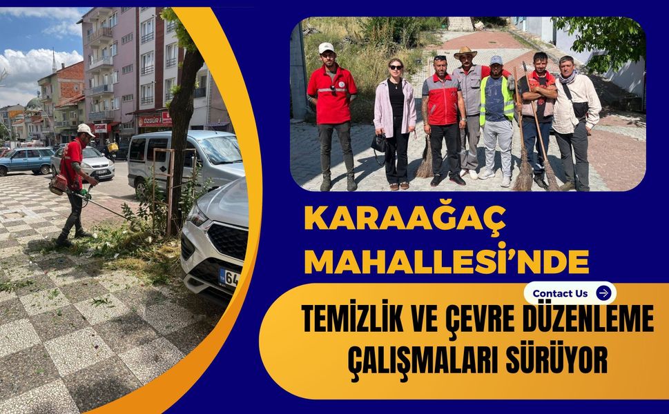 Karaağaç Mahallesi’nde Temizlik ve Çevre Düzenleme Çalışmaları Sürüyor