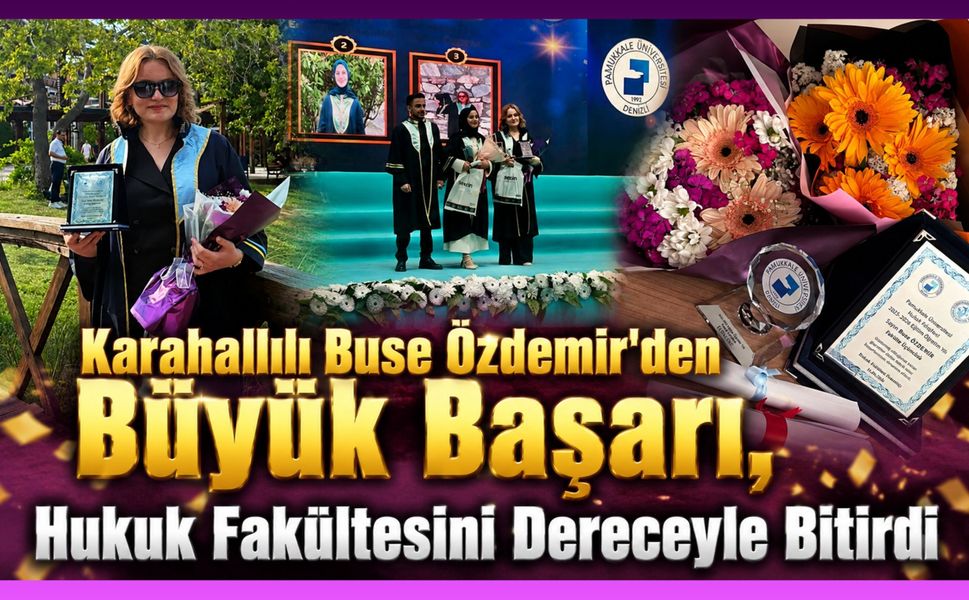 Karahallılı Buse Özdemir'den Büyük Başarı, Hukuk Fakültesini Dereceyle Bitirdi