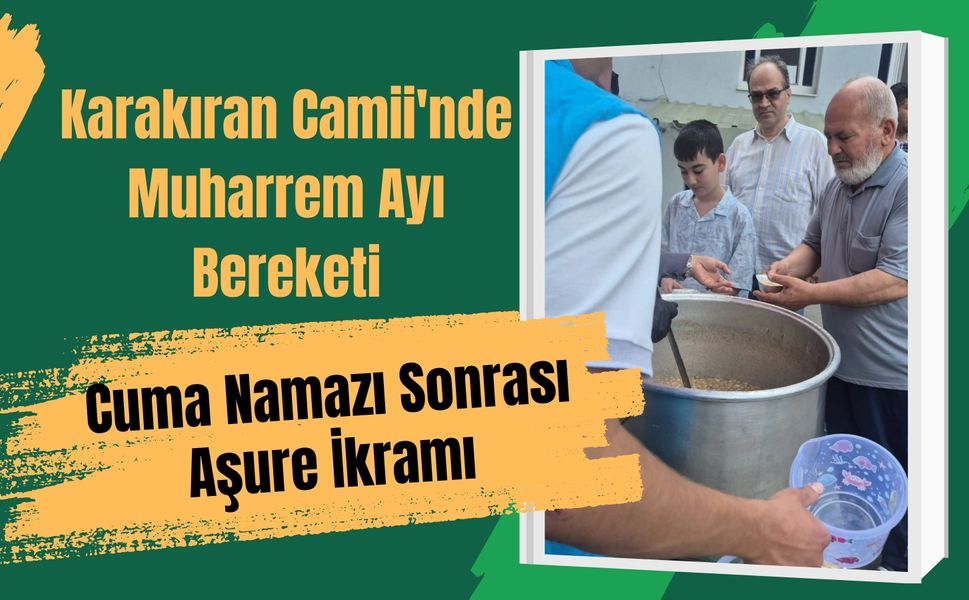 Karakıran Camii'nde Cuma Namazı Sonrası Aşure İkramı
