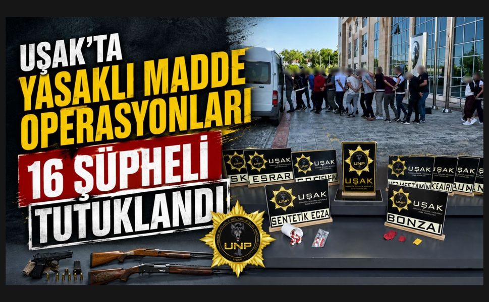 Uşak'ta Yasaklı Madde Operasyonları, 16 Şüpheli Tutuklandı