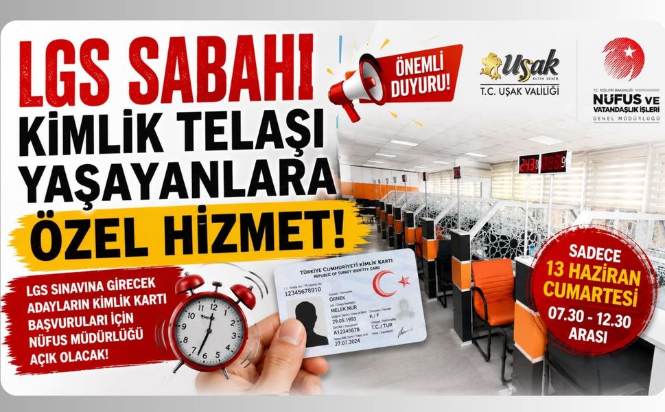 LGS Sabahı Kimlik Telaşı Yaşayanlara Özel Hizmet